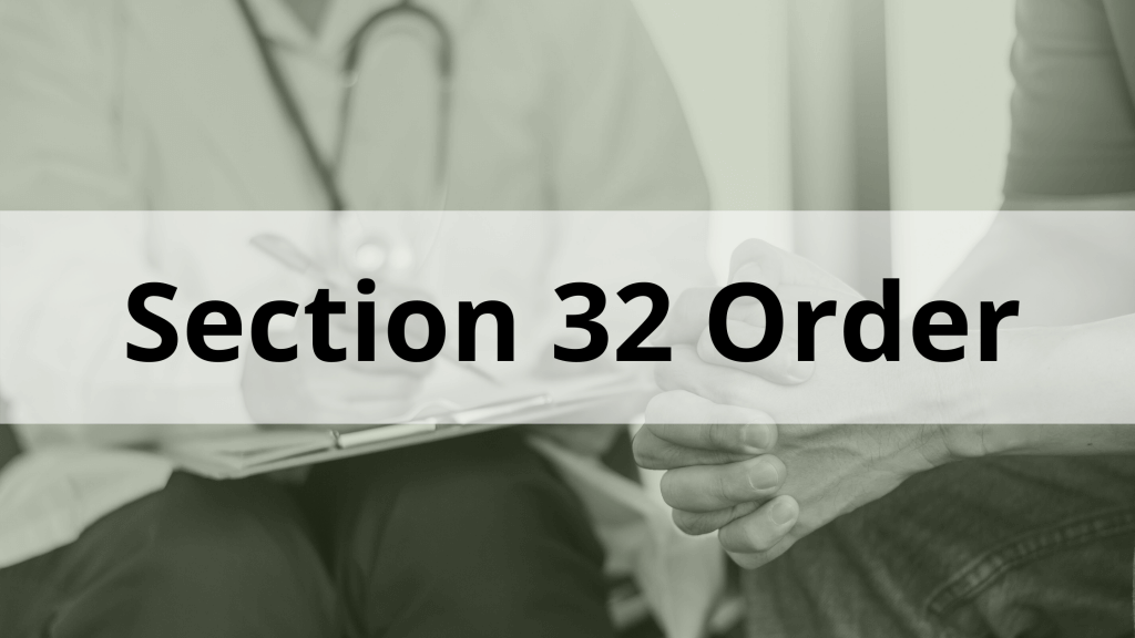 S32 SECTION 32 mental health order