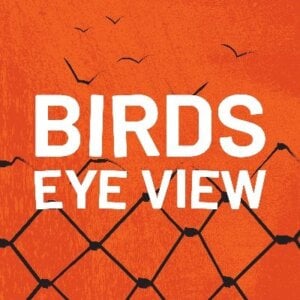 Birds Eye View women's prison Podcast of-the-year