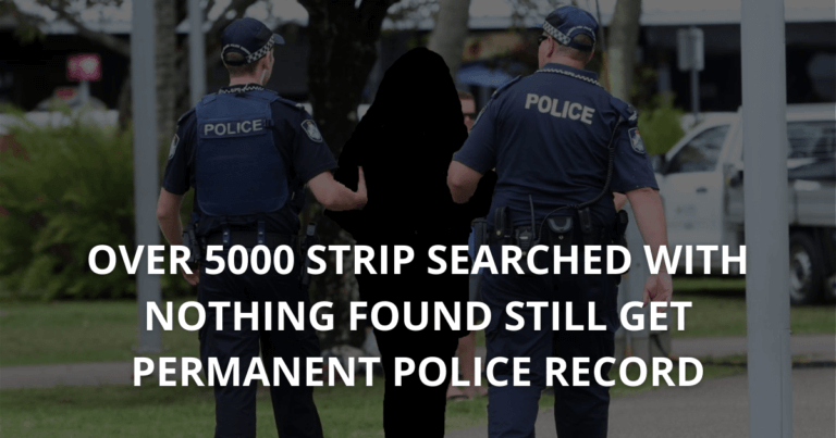 Over 5000 strip searched with nothing found still get permanent police record