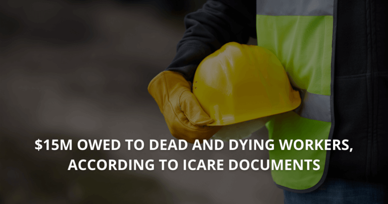 $15m owed to dead and dying workers, according to icare documents