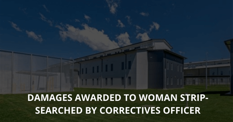 Damages awarded to woman strip-searched by Correctives officer (1)