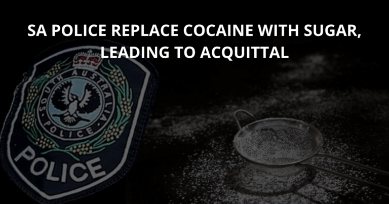 SA Police replace cocaine with sugar, leading to acquittal