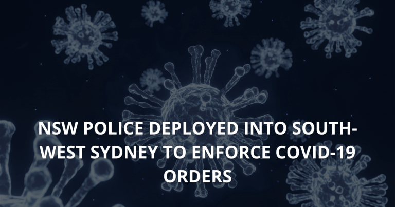 NSW Police deployed into South-West Sydney to enforce COVID-19 orders