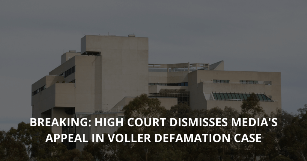 BREAKING HIGH COURT DISMISSES MEDIA'S APPEAL IN VOLLER DEFAMATION CASE