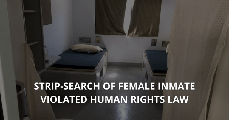 Forcible Strip-search of female inmate violated Human Rights law