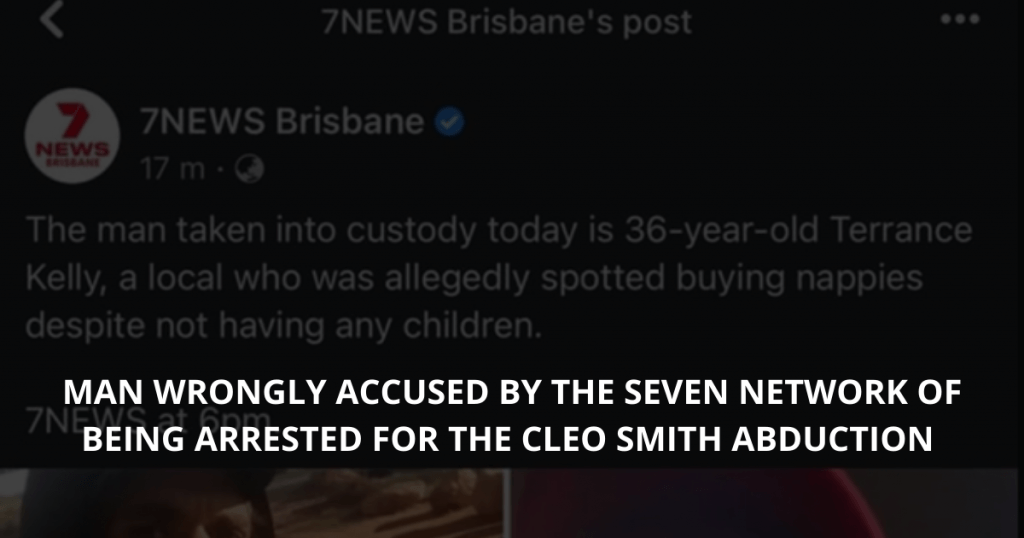 Terrance Kelly Flowers: MAN WRONGLY ACCUSED BY THE SEVEN NETWORK OF BEING ARRESTED FOR THE CLEO SMITH ABDUCTION