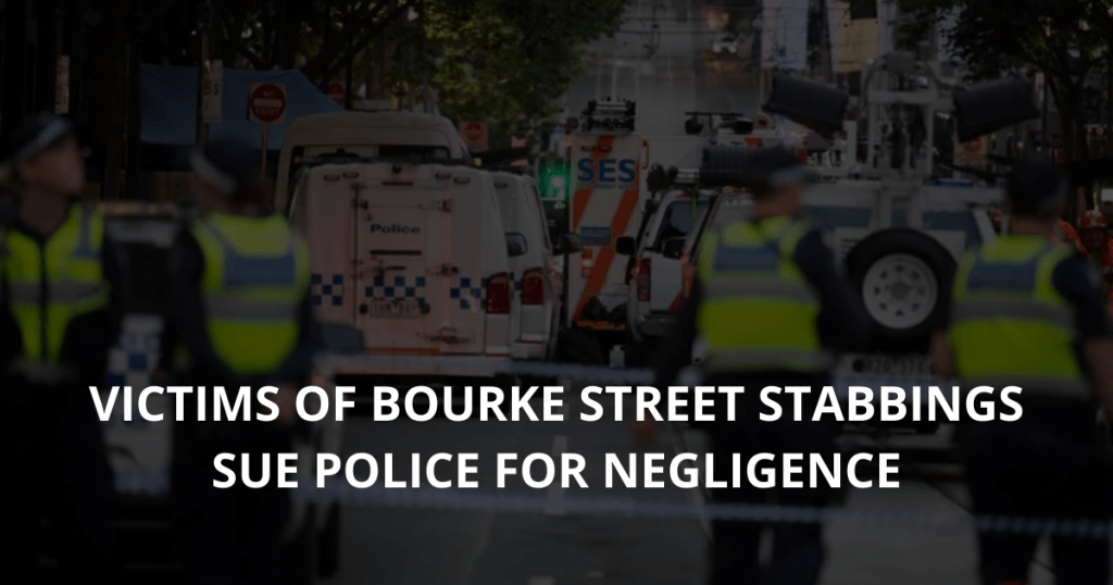 Victims of Bourke Street stabbings sue Police for negligence