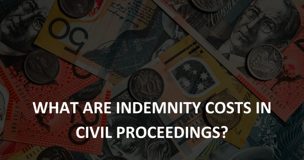 What are indemnity costs in civil proceedings