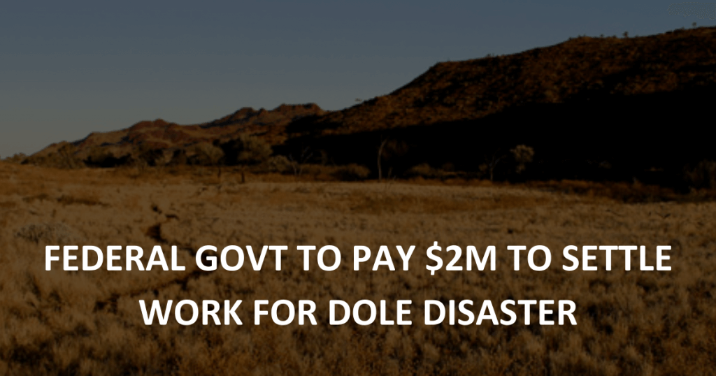 Federal Govt to pay $2m to settle work for the dole disaster