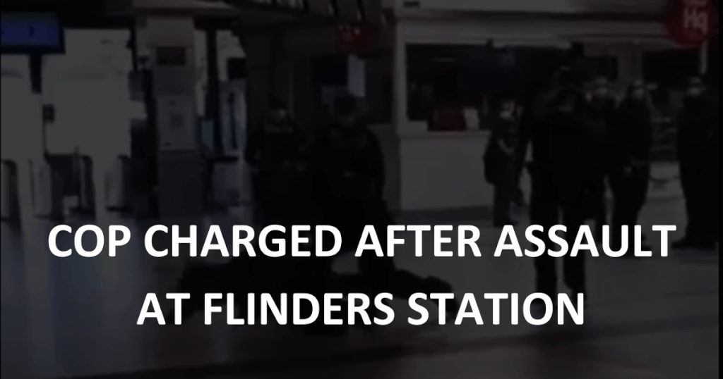 Excessive Force: Cop charged after assault at Flinders Station