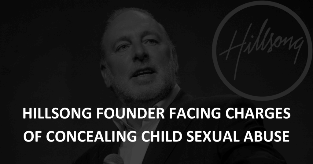 Hillsong founder facing charges of concealing child sexual abuse