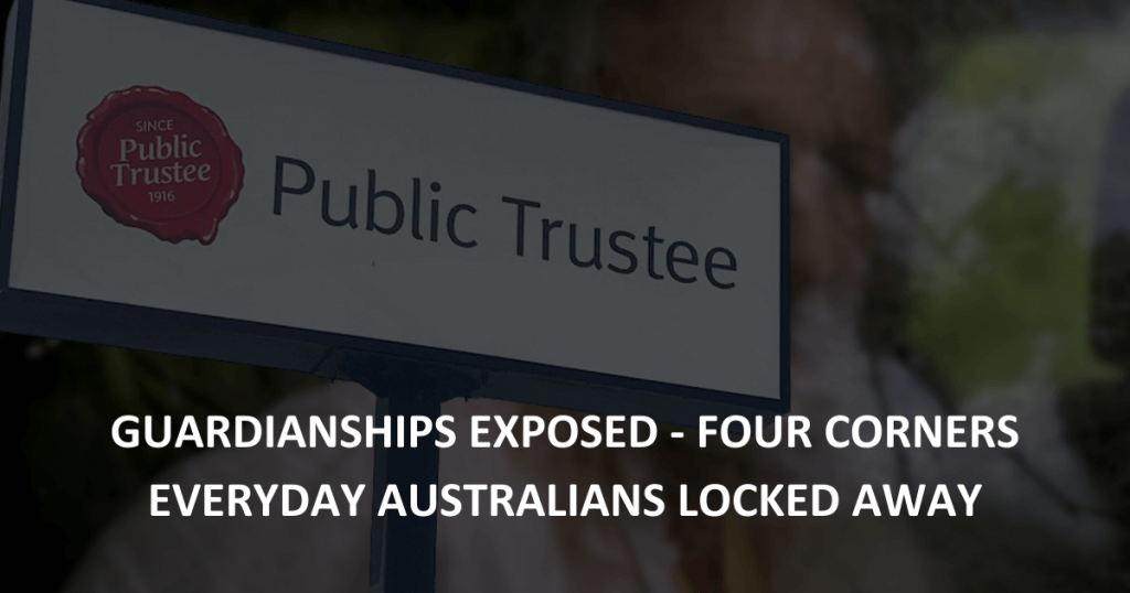 Public Trustee: Guardianships exposed - Four Corners Everyday Australians locked away