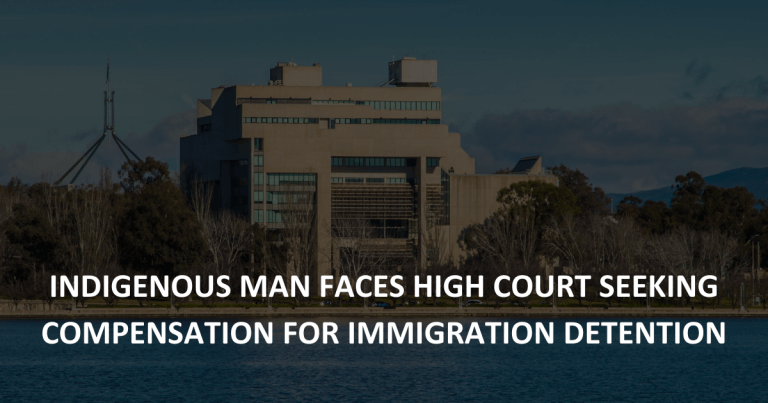 Indigenous man faces High Court seeking compensation for immigration detention
