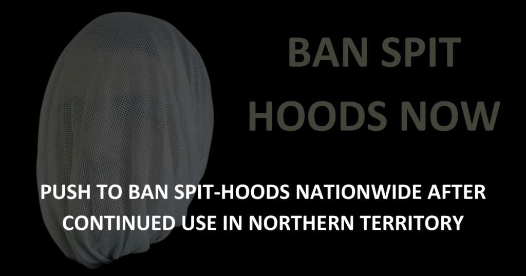 Push to ban spit-hoods nationwide after continued use in Northern Territory