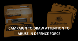 Campaign to draw attention to Australian Defence Force abuse