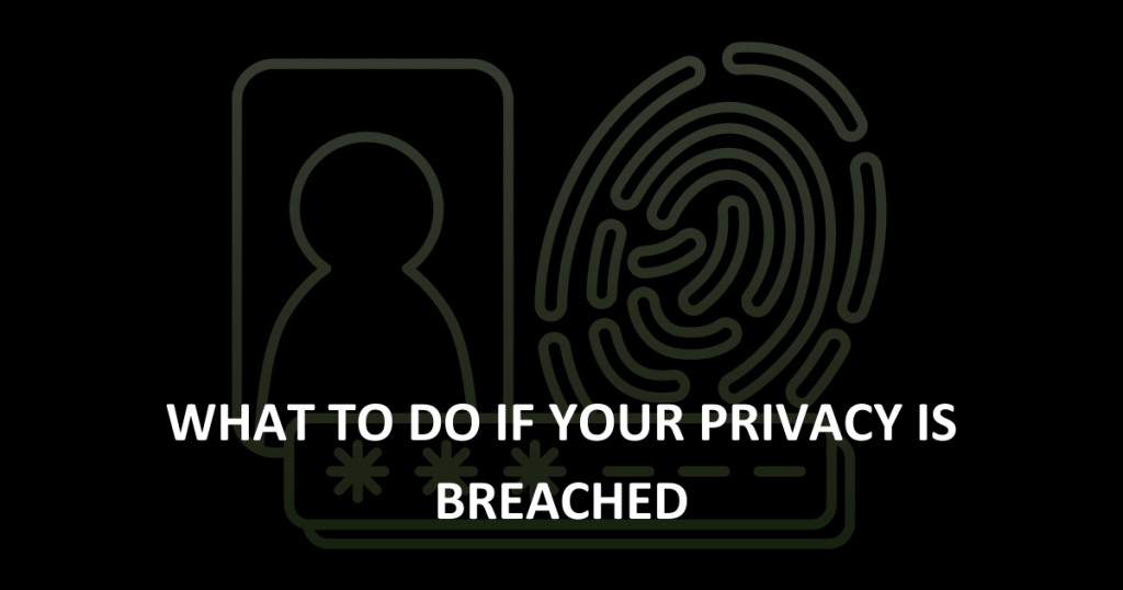 Privacy breach What to do if your privacy has been breached