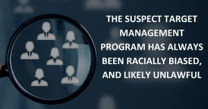 The STMP has always been racially biased, discriminatory, and likely unlawful