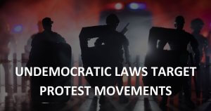 undemocratic laws target protest movements
