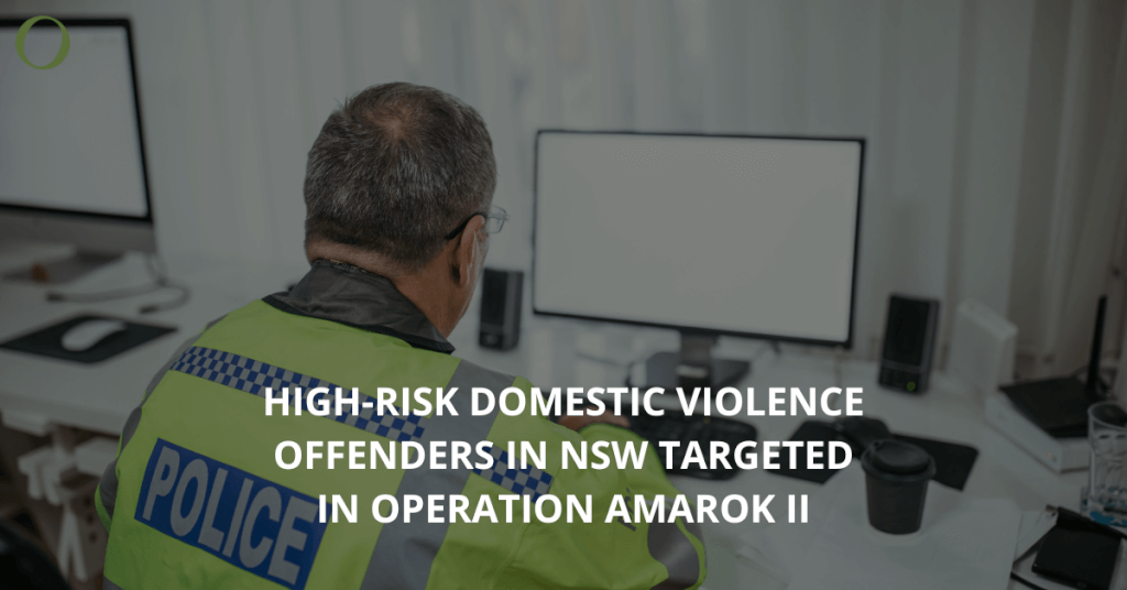 feature image for domestic violence high-risk dv offenders in NSW targeted in operation amarok 2 blog post