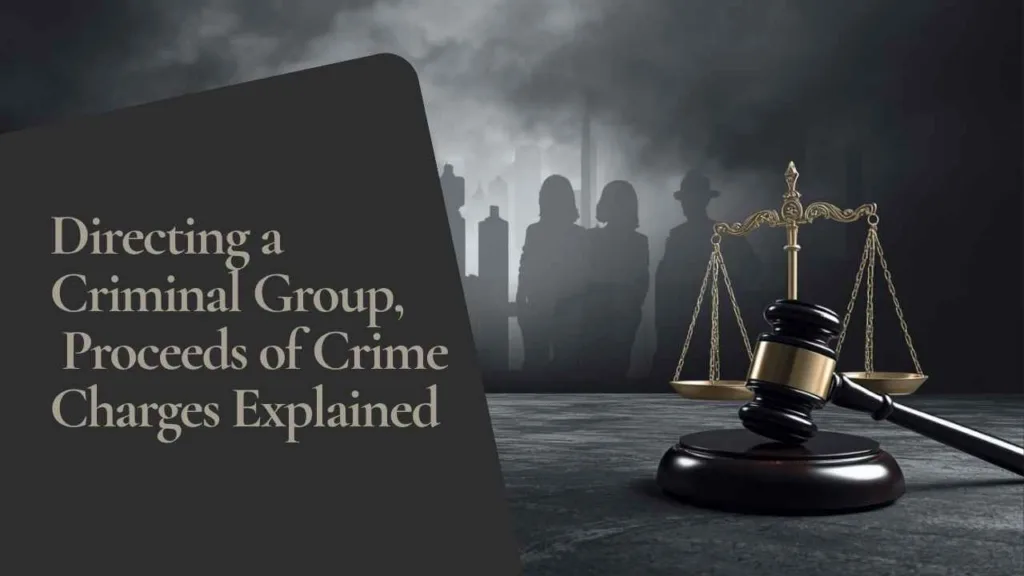 Title banner: Directing a Criminal Group, Proceeds of Crime Charges Explained, with a gavel and scales against a dark, smoky cityscape background.